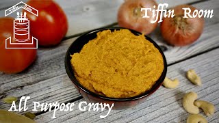 All Purpose Gravy | Restaurant Style | Base Gravy Recipe | TiffinRoom
