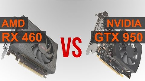 AMD RX 460 vs NVIDIA GTX 950