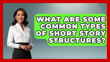 What Are Some Common Types of Short Story Structures? - Anecdotes in Quotation