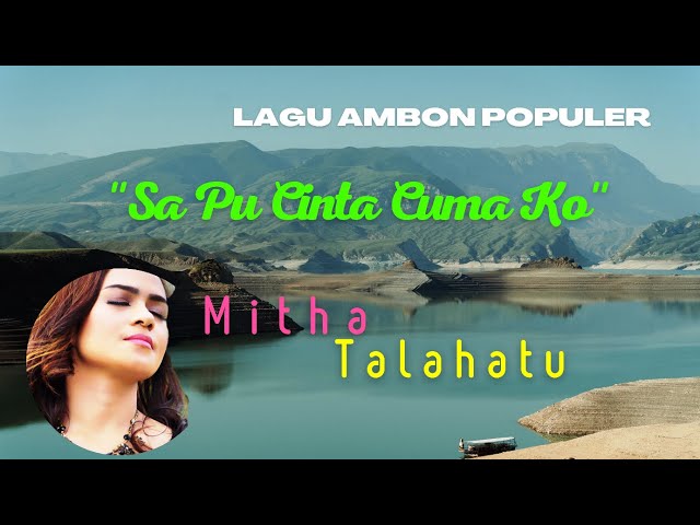 Sa Pu Cinta Cuma Ko [Lagu Ambon - Mitha Talahatu] @media_5g @laguambonterbaru6907 class=