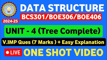 🔴Data Structure Unit 4 One shot BCS301 | Tree | Data structure BCS301 Unit 4 One shot |V.IMP UNIT |