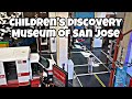 Childrens discovery museum of san jose  2022