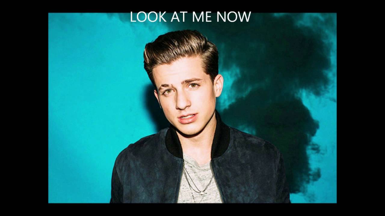 Charlie Puth Look At Me Now Lyrics Youtube