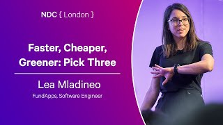 Faster, Cheaper, Greener: Pick Three - Lea Mladineo - NDC London 2024