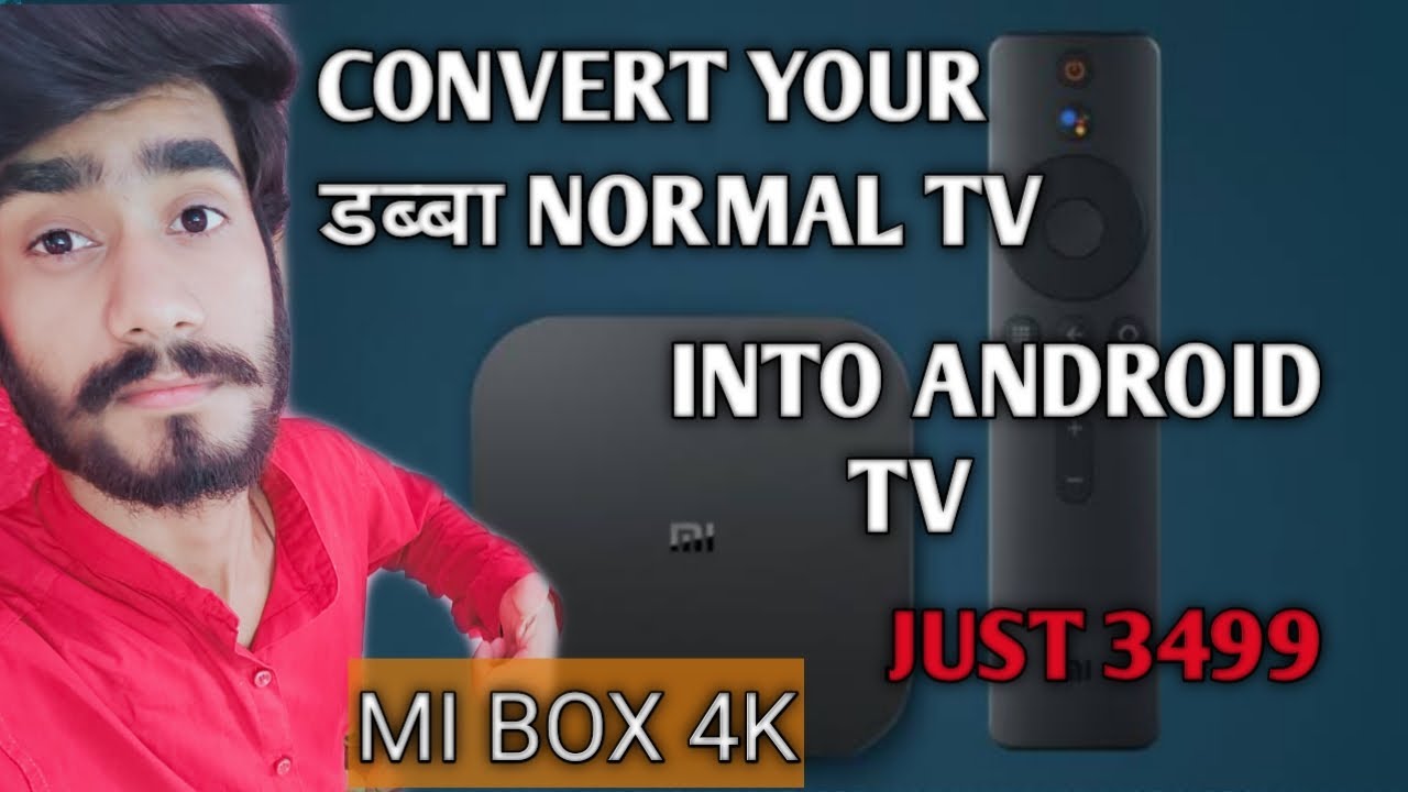 Mi Box 4K Convert Your डब्बा TV into Smart Android TV - YouTube