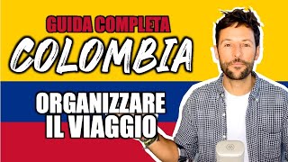 GUIDA Colombia: Come organizzare il viaggio. [Documentario - TOP 10]