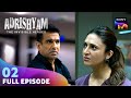 Adrishyam - The Invisible Heroes | Divyanka Tripathi | Eijaz Khan | Ep 2 | Full Episode