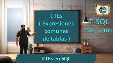 11 Usar CTE en SQL || T-SQL de 0 a 100