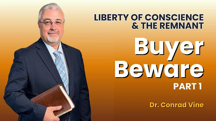 Buyer Beware Part 1 | Dr. Conrad Vine