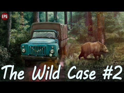Видео: The Wild Case - Дикое дело - Прохождение #2 (стрим)
