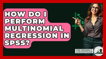 How Do I Perform Multinomial Regression In SPSS? - The Friendly Statistician
