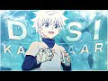 Killua  desi kalakar editamv