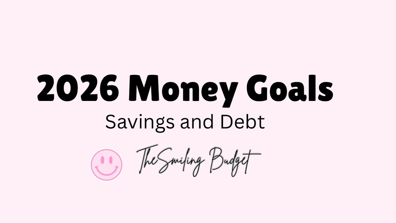 2026 Money Goals | Savings, Debt Payoff & Budget Plan