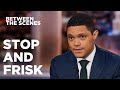 Bloomberg and The Legacy of Stop-and-Frisk - Between the Scenes | The Daily Show