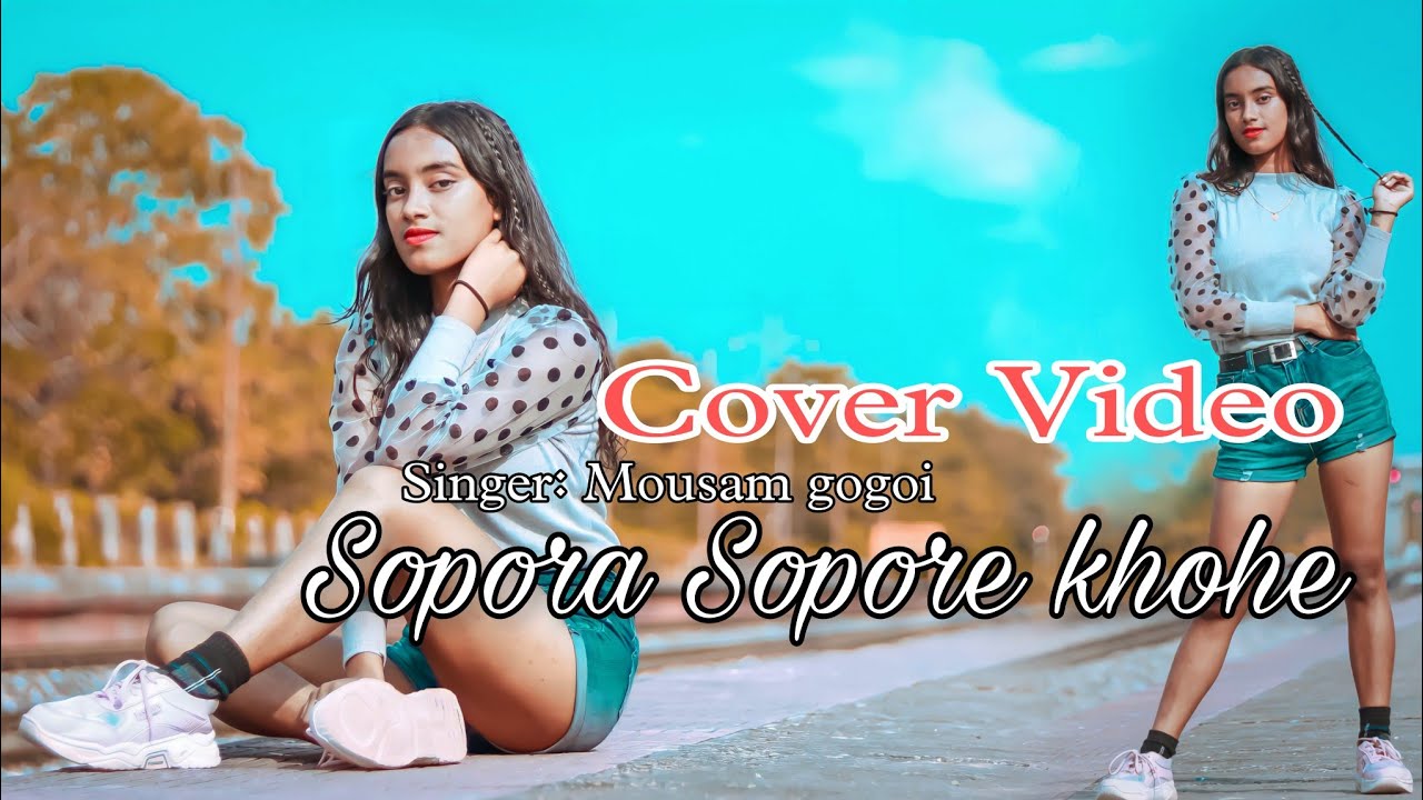 Sopora Sopore khohe more gora Assamese new Cover Video 2022  Mousam Gogoi  R Studio