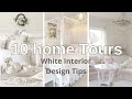 10 home tours white interior design tips