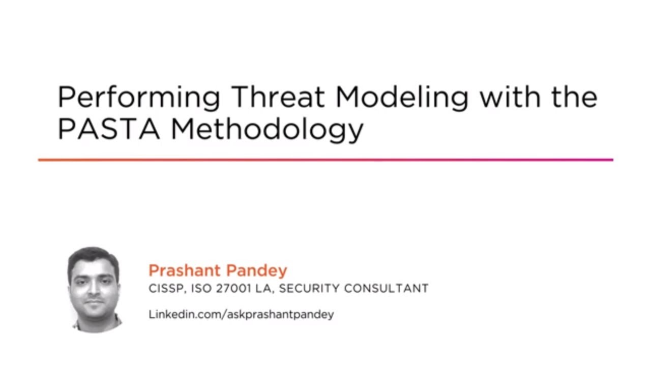 Threat Modeling Skills: Performing Threat Modeling with the PASTA Methodology Course Preview
