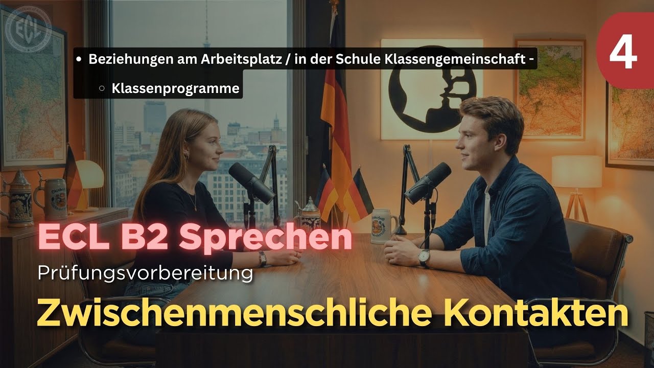 ECL B2 Sprechen Prüfung – Beziehungen am Arbeitsplatz in der Schule Klassengemeinschaft