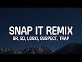 Sr  snap it remix lyrics ft activegxng suspect loski sd trap