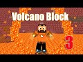 Volcano Block - Yükseklere Çıkmak - Bölüm 3
