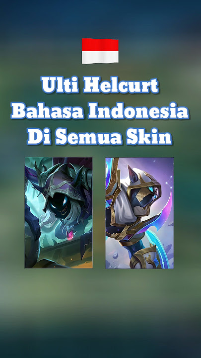 Suara Ulti HELCURT Di Semua Skin (INDONESIA) #mobilelegends