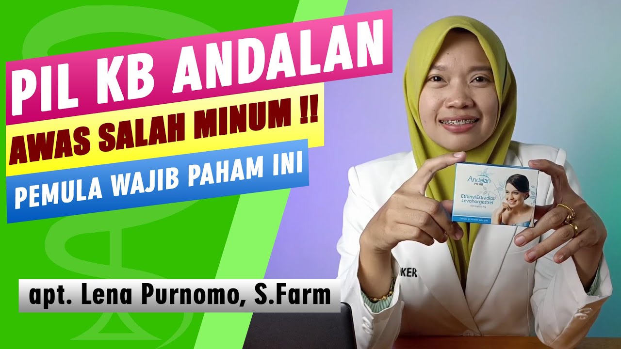 CARA MINUM PIL KB ANDALAN YANG BENAR || DUNIA OBAT