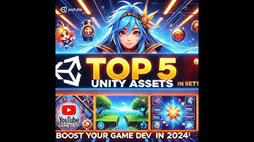 Top 5 Unity Assets You Need for Game Development in 2024