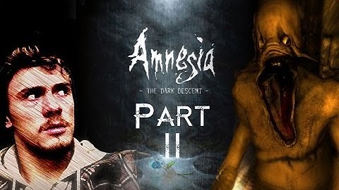 Amnesia: the Dark Descent | Part 2 | Daniel the Great Scientist!