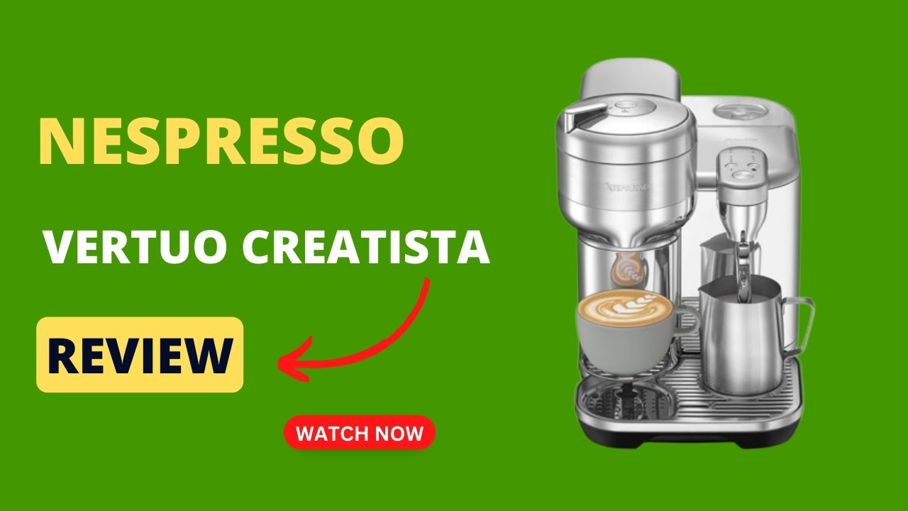 Nespresso Vertuo Creatista Review: The Low-Maintenance Winner for