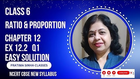 Ch 12  Ratio and Proportion  Ex 12.2. Q1 Class 6 NCERT Easy Solutions  @PratimaSinha_Classes