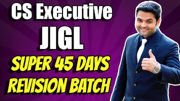 CS Executive JIGL Super 45 Days LIVE Batch | Lecture 5