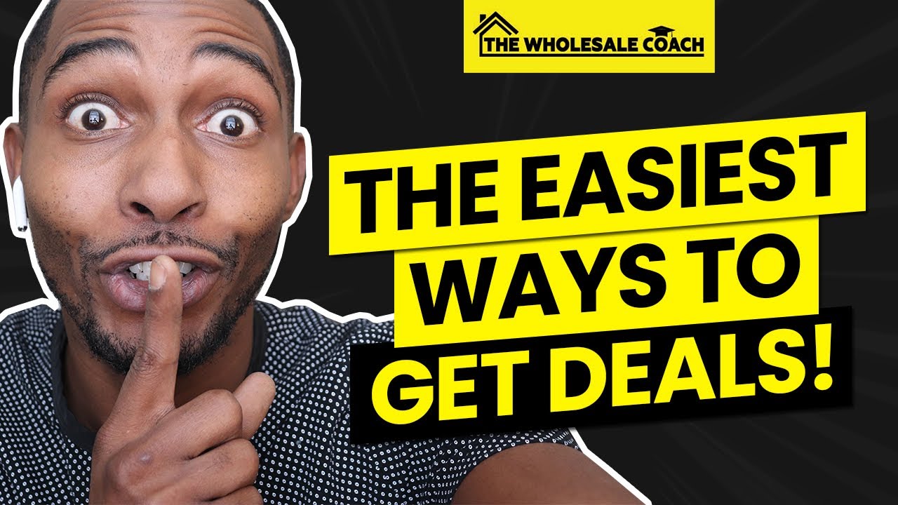 The EASIEST Ways To Get Wholesale Real Estate Deals YouTube