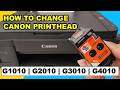 How to Replace Canon G1010 / G2010 / G3010 / G4010 Printhead (Step-by-Step Guide)