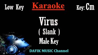 Virus (Karaoke) Slank/ Nada Rendah Pria/ Low Male Key Cm/ Cowok