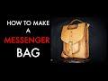 How to Make a Messenger Bag - Tutorial and Pattern Download