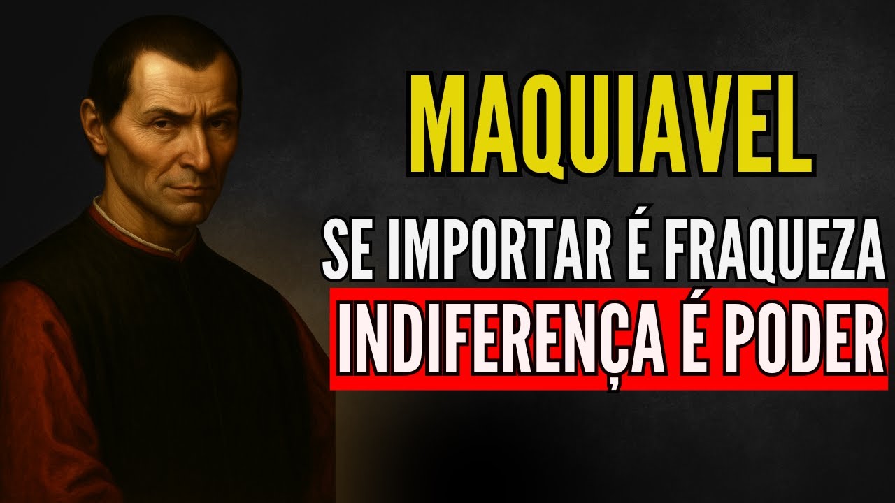 Quando você para de se IMPORTAR, Tudo Começa a Dar Certo - Lições Maquiavélicas.