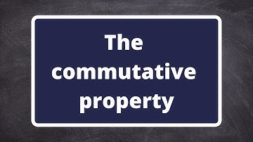 Grade 8: Whole numbers - The commutative property