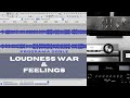 Loudness war & Feelings