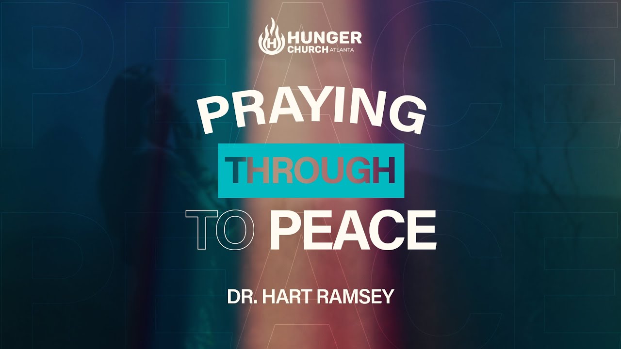 Pray Through To Peace - Dr. Hart Ramsey - YouTube