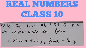 REAL NUMBERS|HCF EXPRESSED AS LINEAR COMBINATION OF NUMBERS| CLASS10|CBSE BOARD|IMPORTANT QUESTIONS
