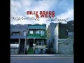 Billy Bragg & Wilco - I'm out to get
