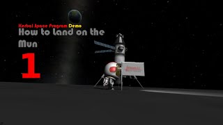 How to Land on the Mun - Part 1- Kerbal Space Program Demo (Tutorial)