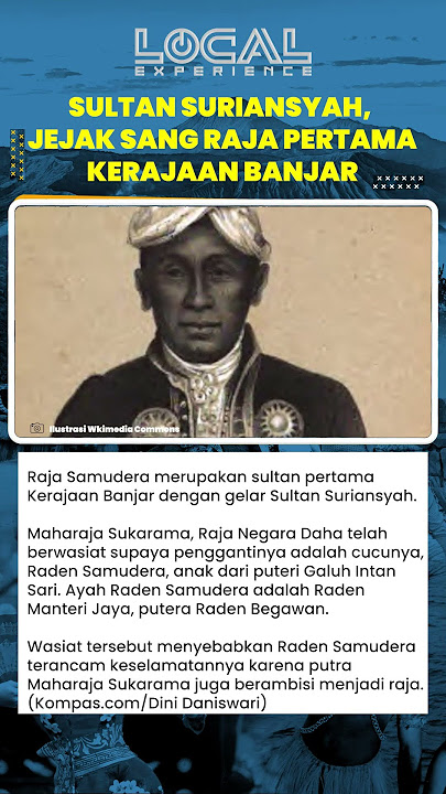 Sultan Suriansyah, Jejak Sang Raja Pertama Kerajaan Banjar