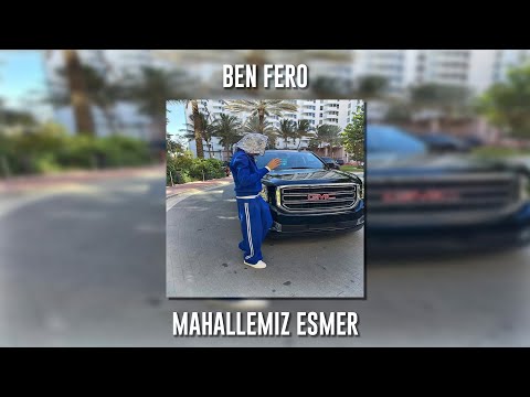 Ben Fero - Mahallemiz Esmer (Speed Up)