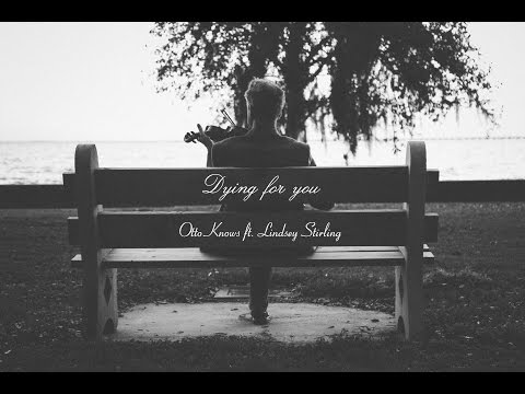 [lyrics + vietsub] Dying for you - Otto Knows ft Lindsey Stirling ft Alex Aris