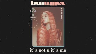 แปลเพลง | "it's not u it's me" — Bea Miller, 6LACK