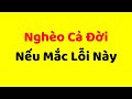 Nghèo Cả Đời Nếu Mắc Sai Lầm Này