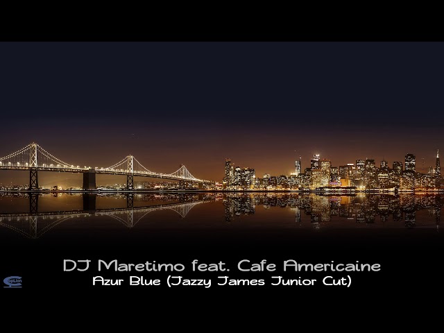 DJ Maretimo, Cafe Americaine - Azur Blue