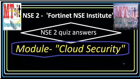 Fortinet NSE 2 Module NSE2 Cloud Security Questions And Answer