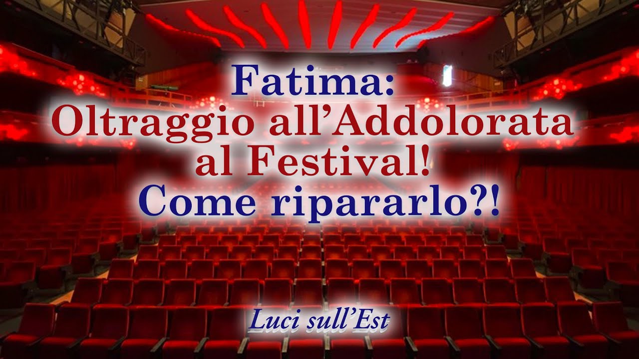 Fatima: Oltraggio all’Addolorata al Festival! Come ripararlo?! - YouTube